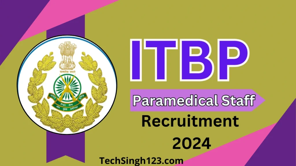 ITBP Paramedical Staff Recruitment 2024