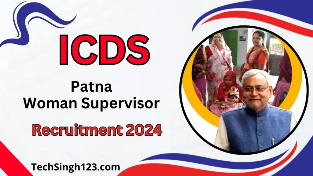 ICDS Patna Woman Supervisor Recruitment 2024