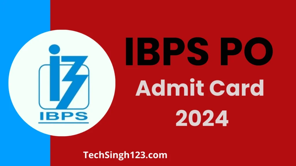 IBPS PO Admit Card 2024