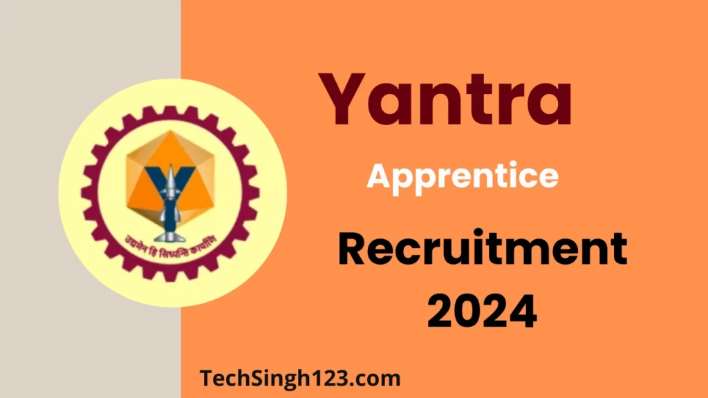 Yantra Apprentice Recruitment 2024