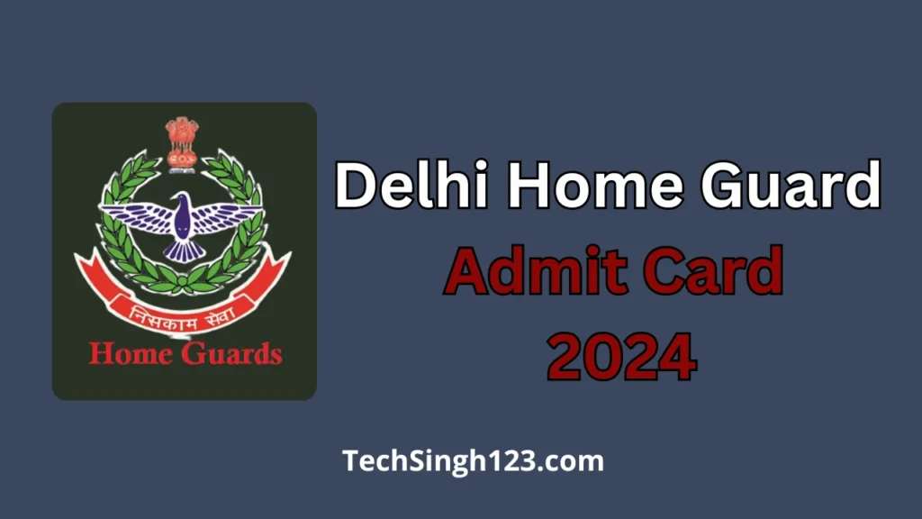 Delhi Home Guard Admit Card 2024