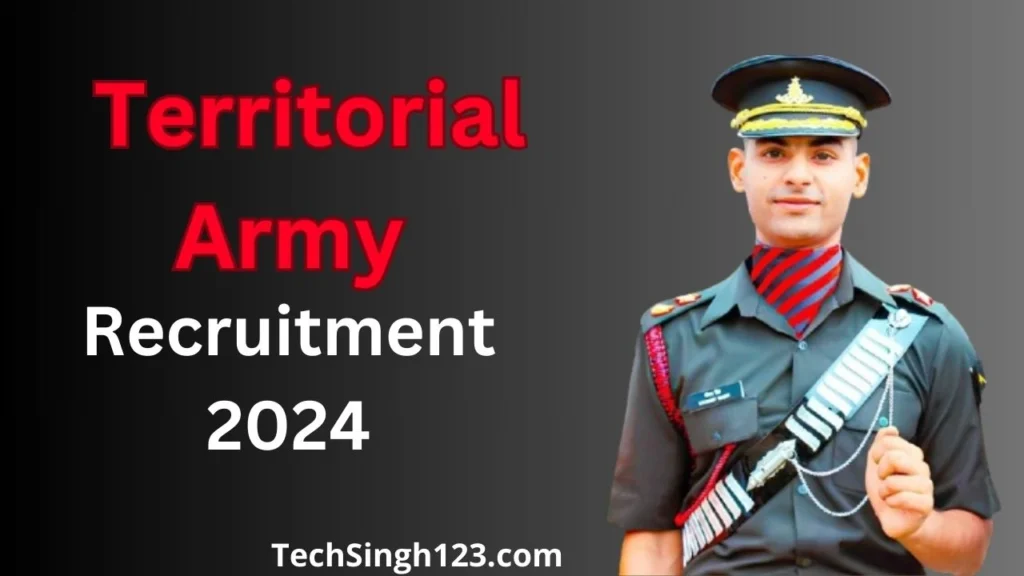 Territorial Army Recruitment 2024 ✅ टेरिटोरियल आर्मी 3500 से अधिक पदों निकली भर्ती