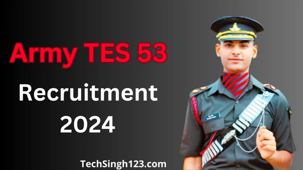 Army TES 53 Recruitment 2024