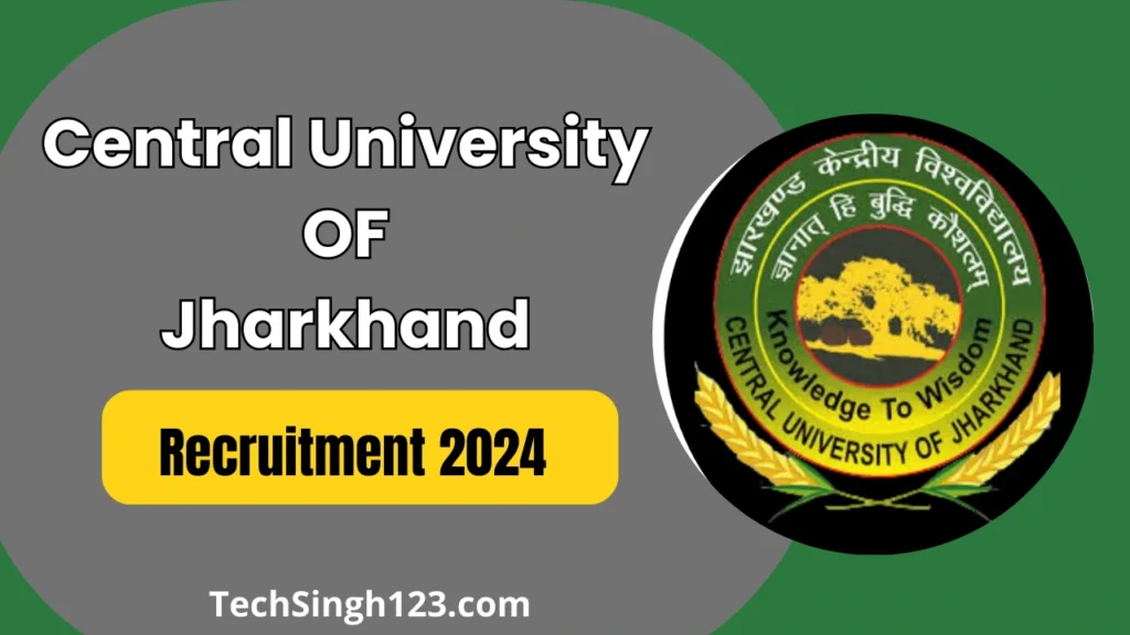 central university of jharkhand recruitment 2024