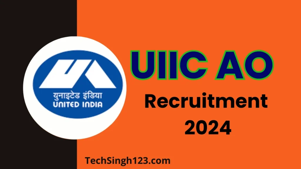 UIIC AO Recruitment 2024