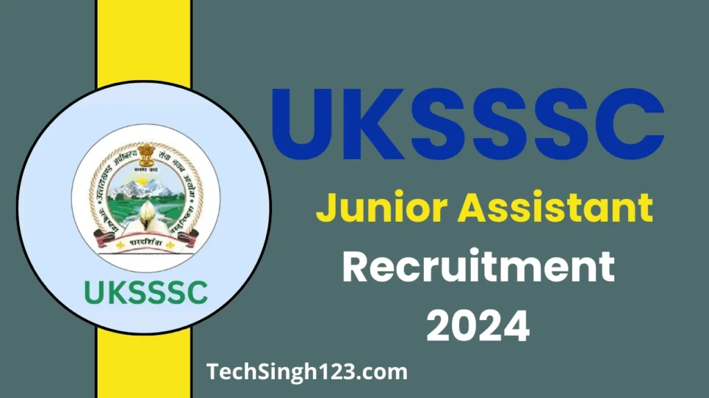 UKSSSC Junior Assistant Recruitment 2024