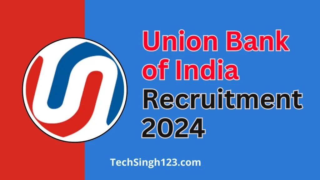 Union Bank of India Recruitment 2024