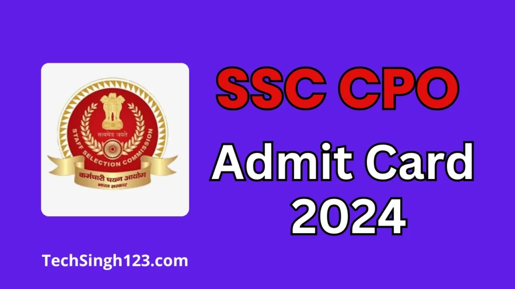 SSC CPO Admit Card 2024