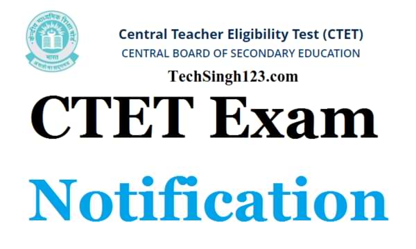 CTET Notification CTET Exam Application Forms CTET 2022 Notification
