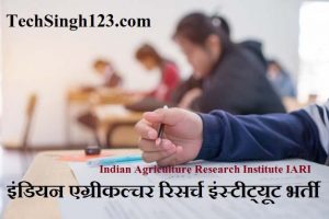 ICAR IARI Recruitment ICAR Bharti IARI Vacancy