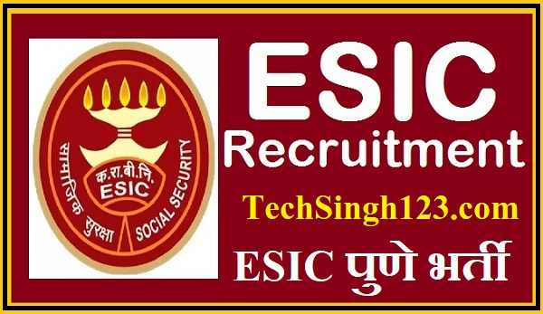 ESIC Pune Bharti ESIC Pune Recruitment ESIC Maharashtra Recruitment