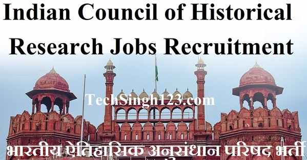 ICHR Recruitment ICHR Jobs ICHR Bharti Indian Council of Historical Research Jobs