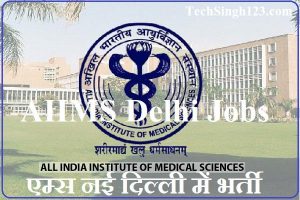 AIIMS New Delhi Recruitment AIIMS New Delhi Bharti AIIMS New Delhi Vacancy