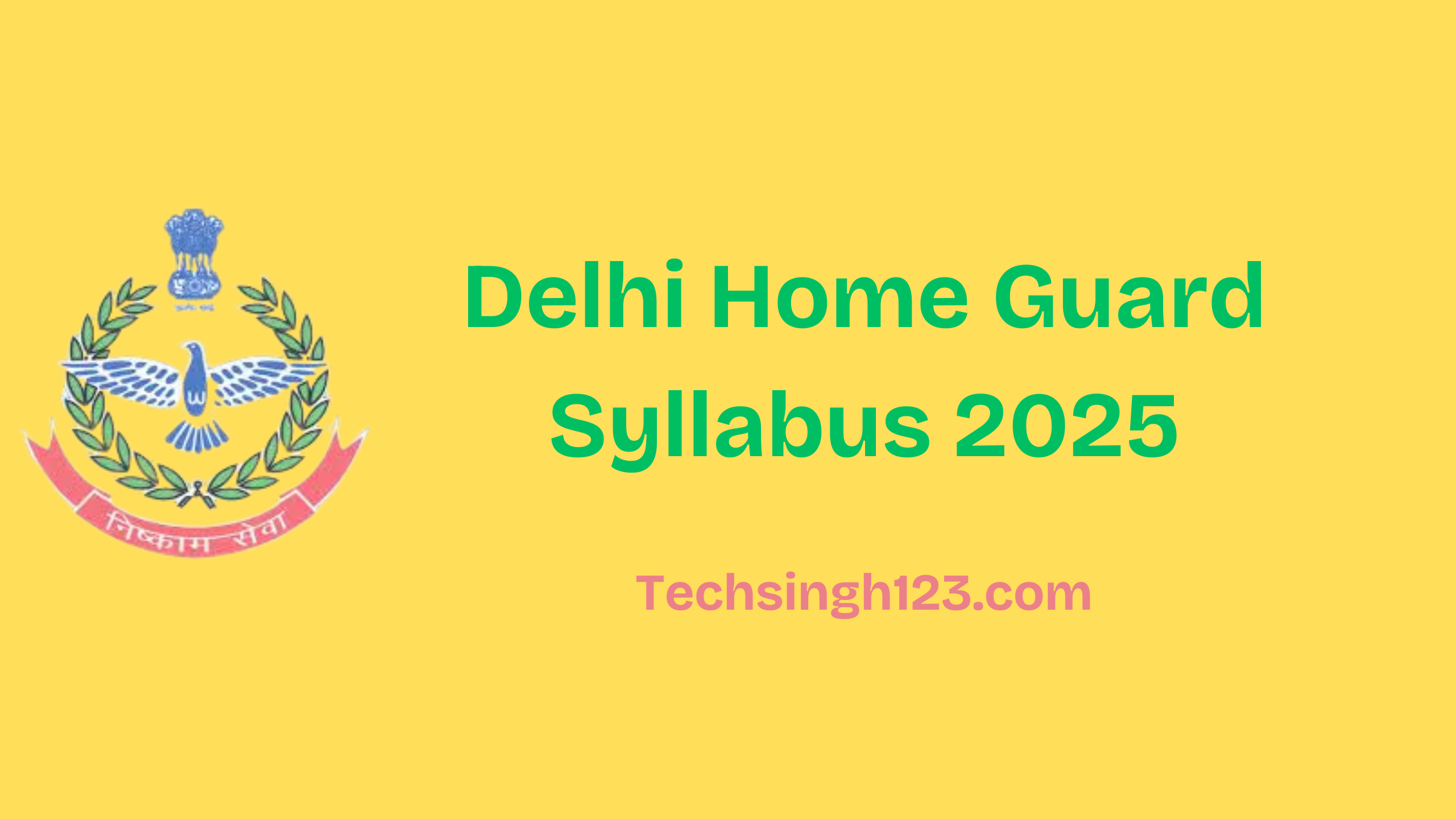 Delhi Home Guard Syllabus 2025: Exam Pattern, Subjects, and Important Topics✅