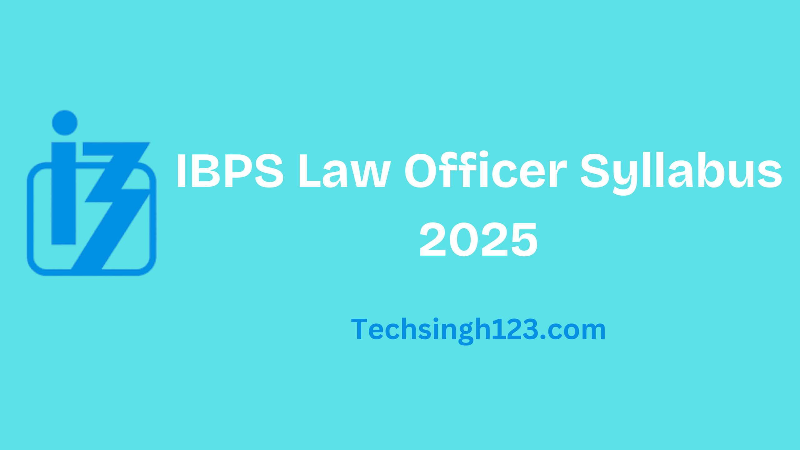 IBPS Law Officer Syllabus 2025: Subjects, Important Topics, and Exam Pattern✅