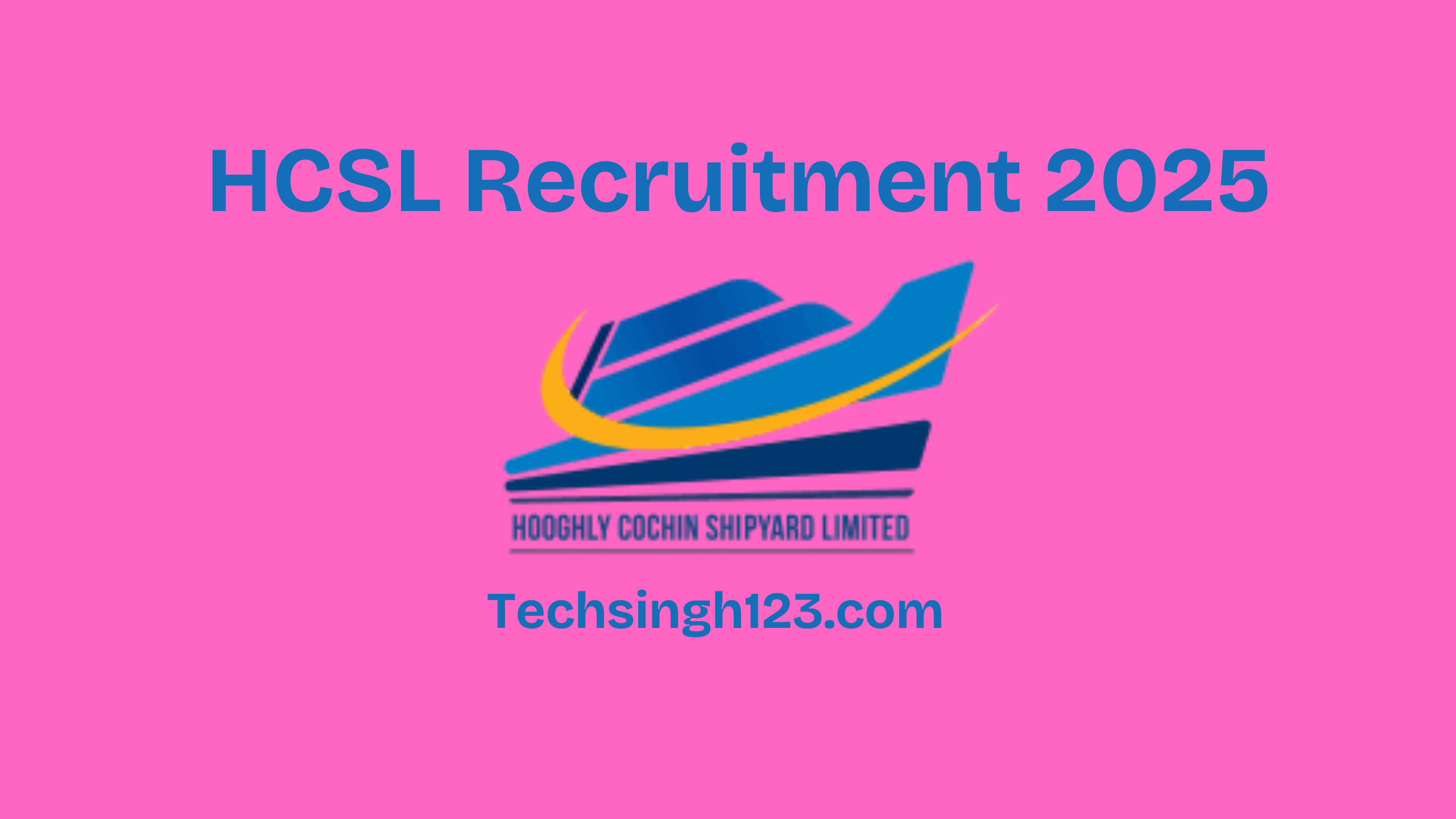 HCSL Recruitment 2025: Important Dates and Application Process✅