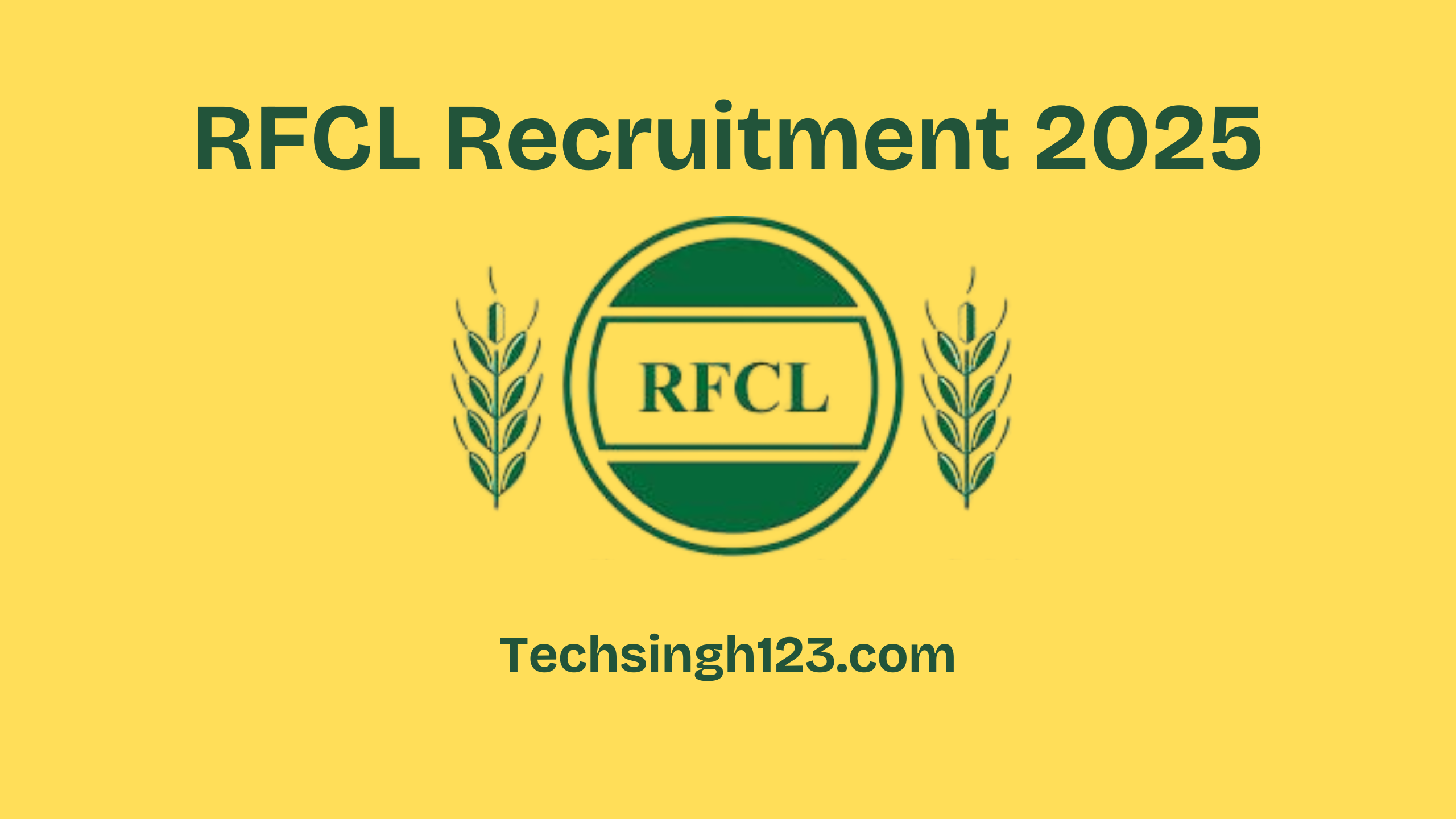 RFCL Recruitment 2025: Important Dates and Application Process✅