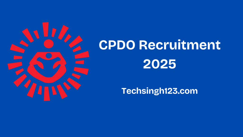 CDPO Recruitment 2025: Eligibility Criteria, Application Procedure, and Selection Process✅