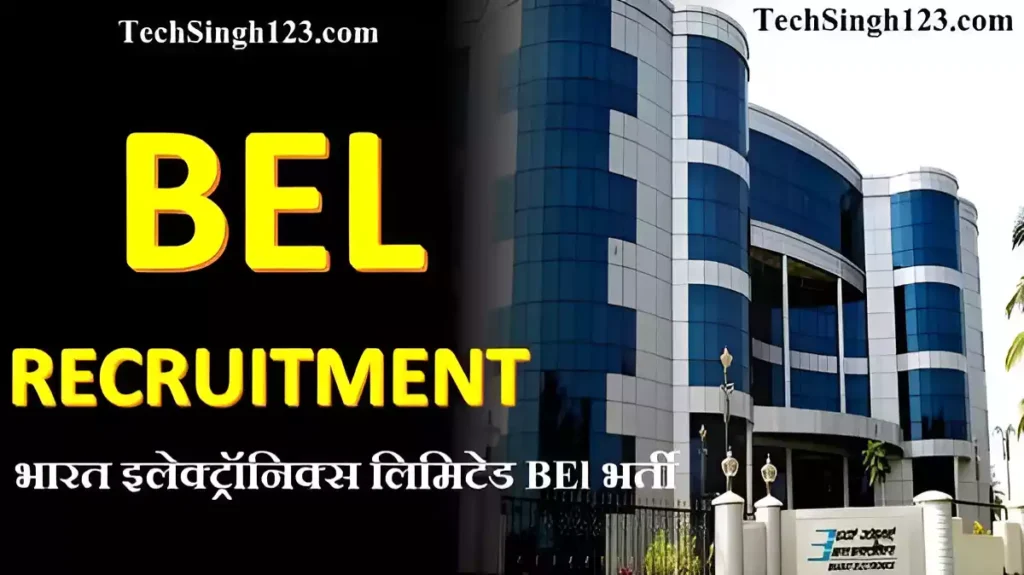 BEL Recruitment BEL Bharti Bharat Electronics Limited Recruitment