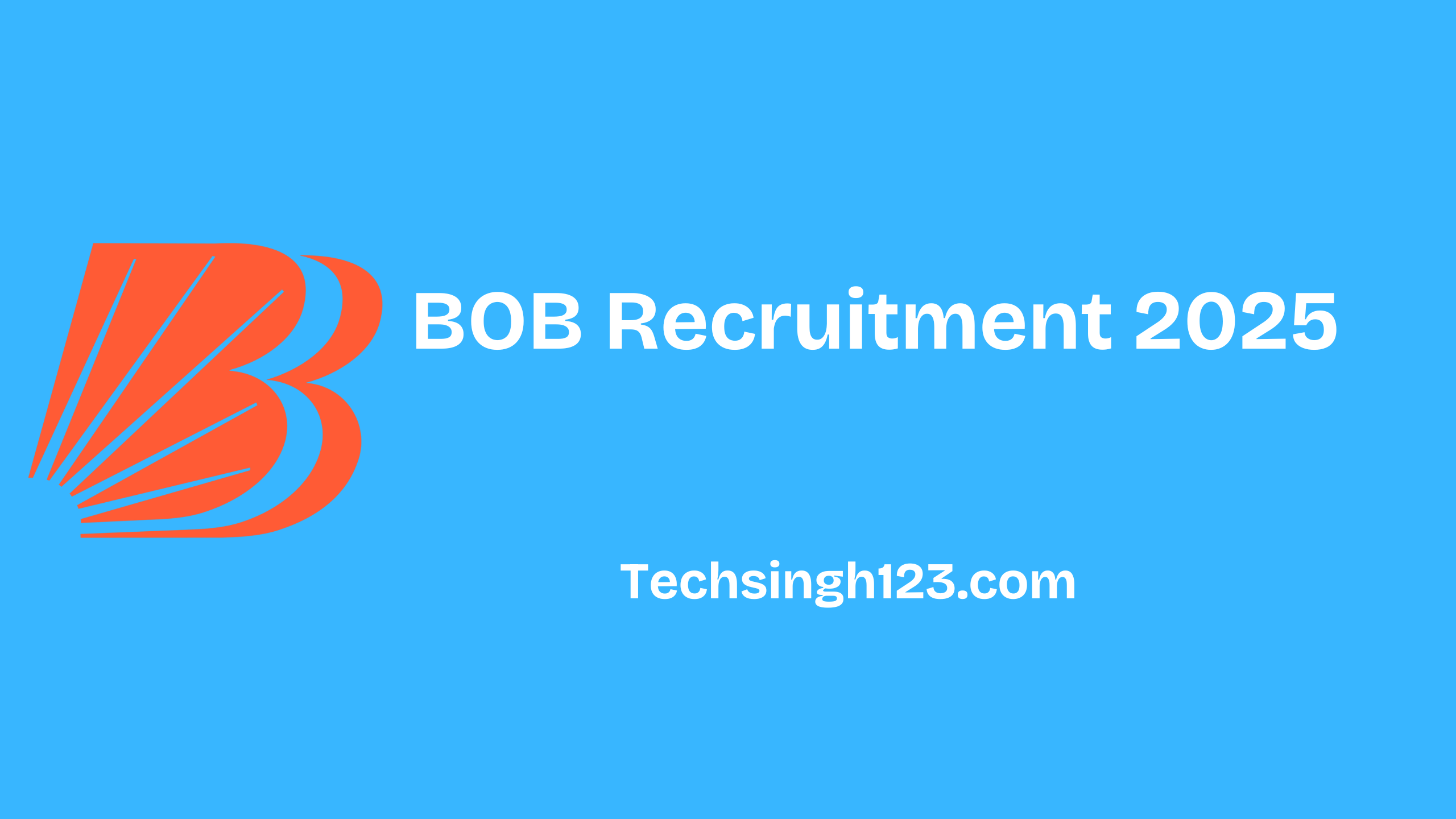 BOB Recruitment 2025: Important Dates and Application Process✅