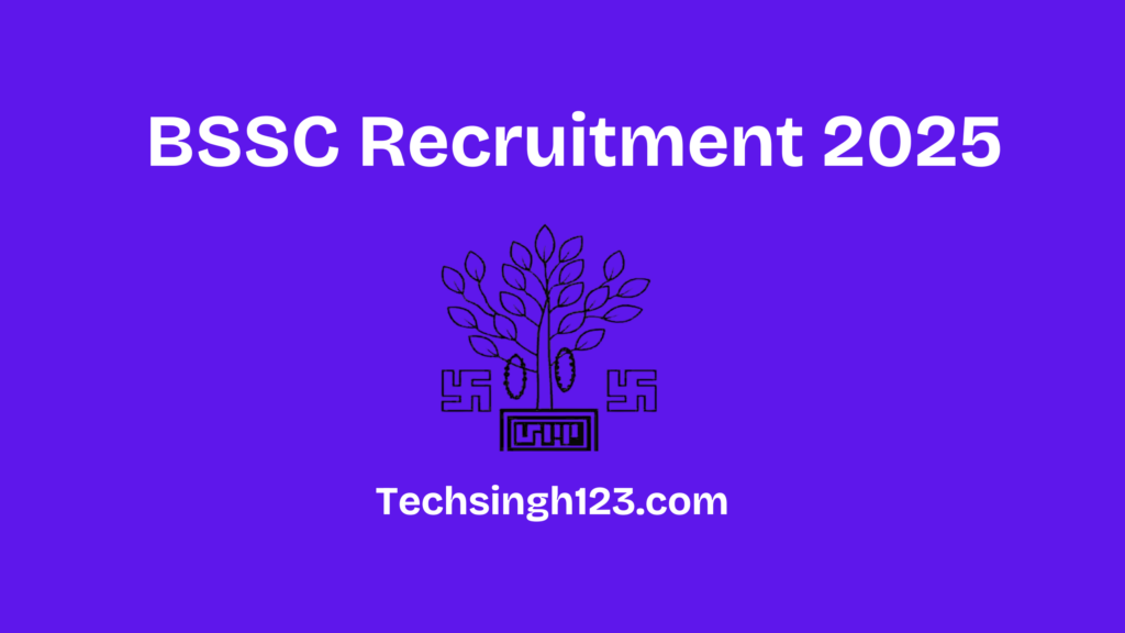 BSSC Recruitment 2025: Important Dates and Application Process✅