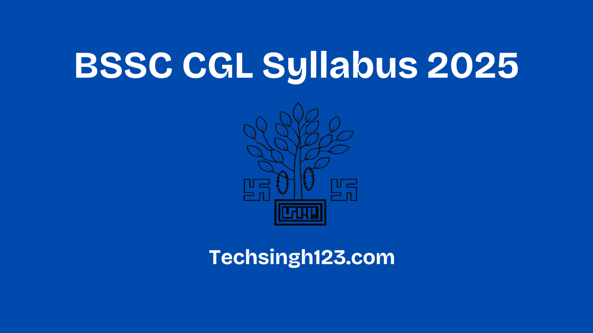 BSSC CGL Syllabus 2025 Subjects, Important Topics and Exam Pattern