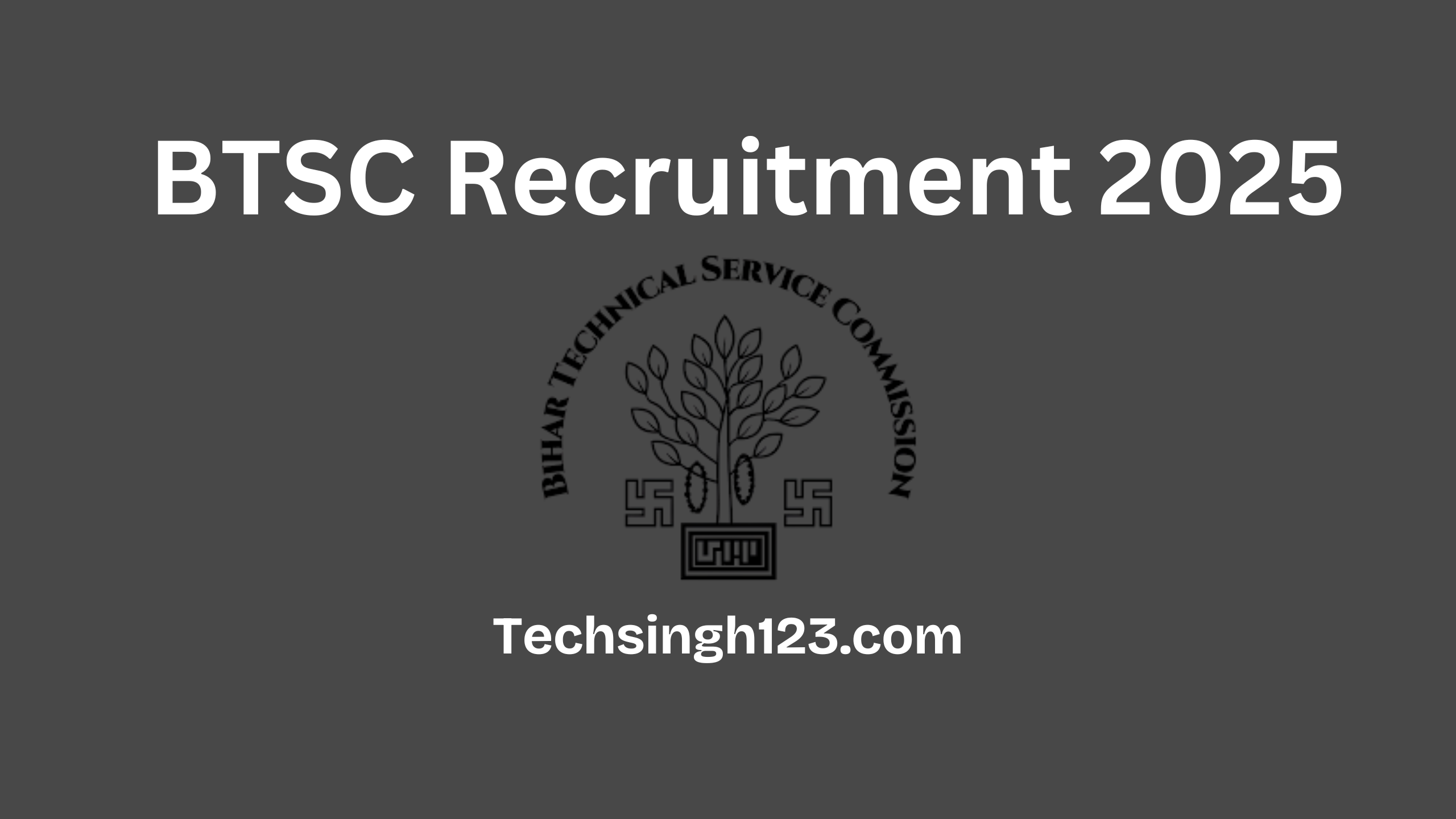 BTSC Recruitment 2025: Important Dates and Application Process✅