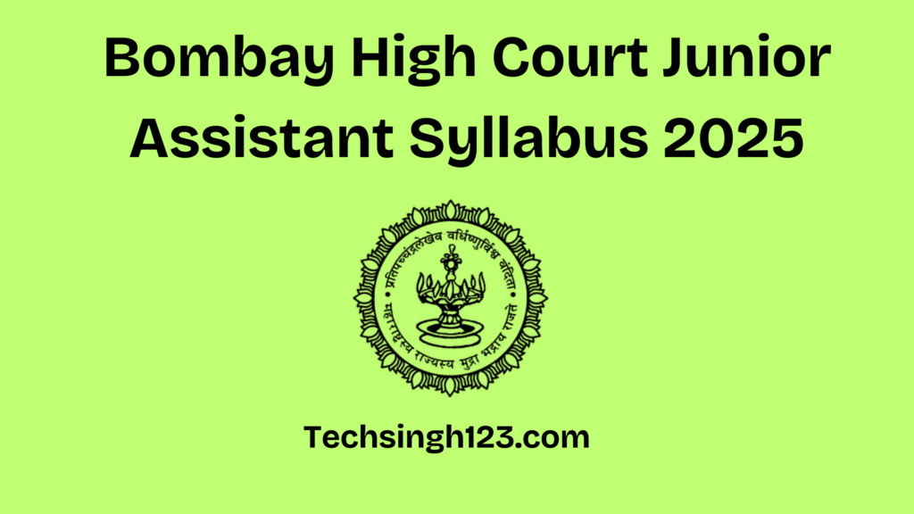 Bombay High Court Junior Assistant Syllabus 2025: Subjects, Important Topics, and Exam Pattern✅