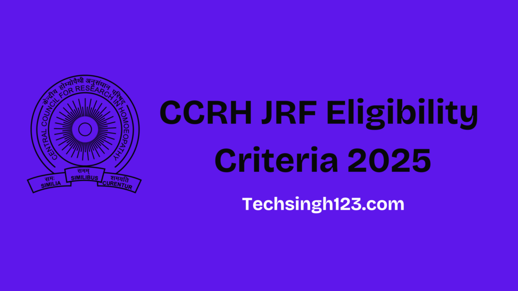 CCRH JRF Eligibility 2025: Age Limit, Educational Qualification and Other Requirement✅