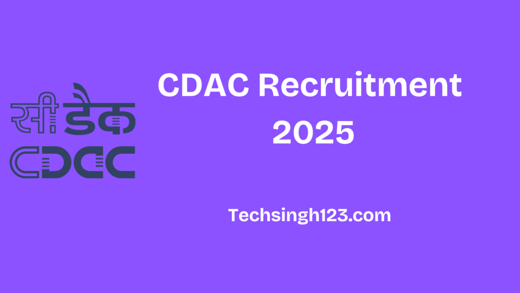 CDAC Recruitment 2025: Number of Post, Important Dates, and Application Process✅