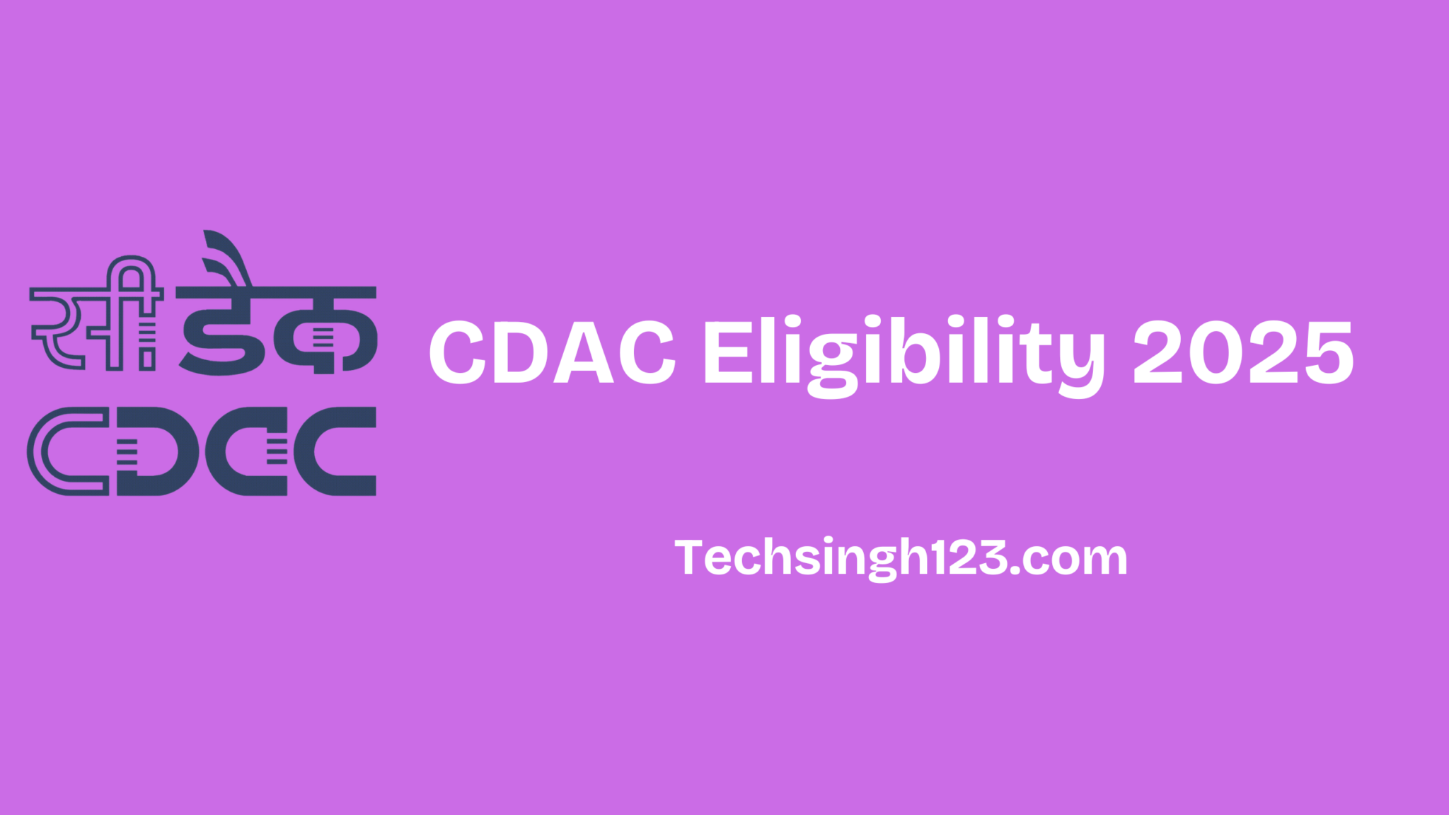 CDAC Eligibility 2025 Education Experience And Location