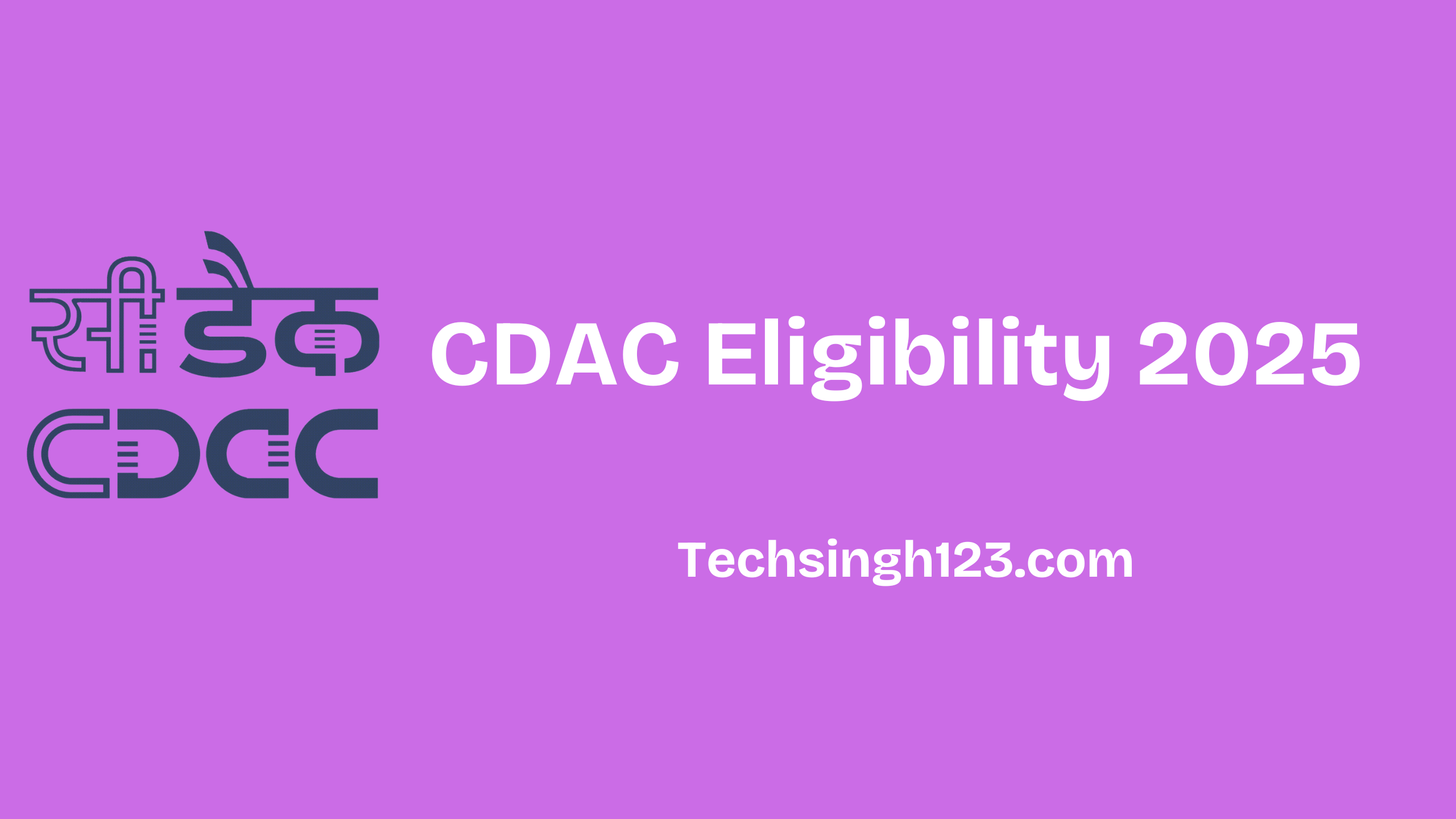 CDAC Eligibility 2025: Education, Experience, and Location✅