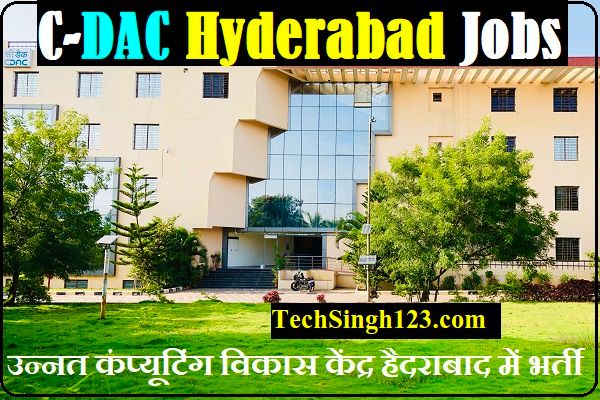 CDAC Hyderabad Bharti C-DAC Hyderabad Recruitment