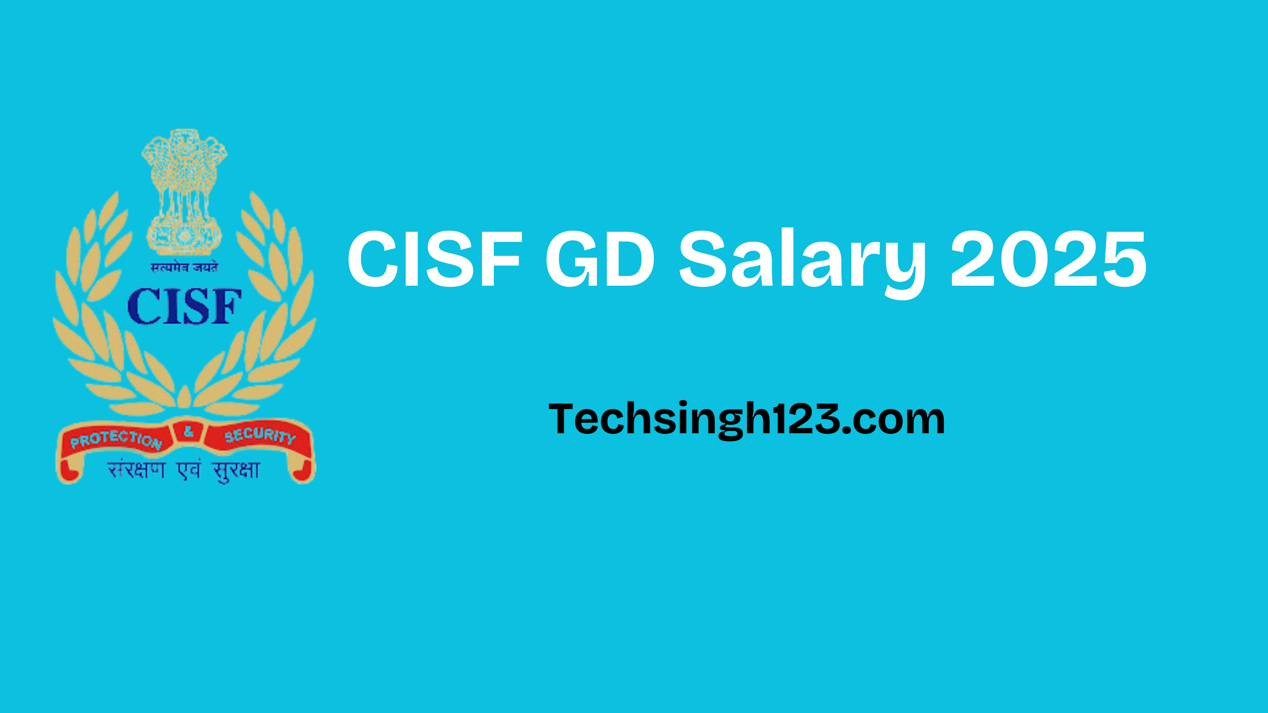 CISF GD Salary 2025: Basic Pay, Allowances, and Other Benefits✅