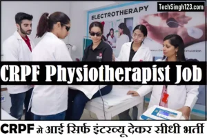 CRPF Physiotherapist Vacancy CRPF Physiotherapist Recruitment