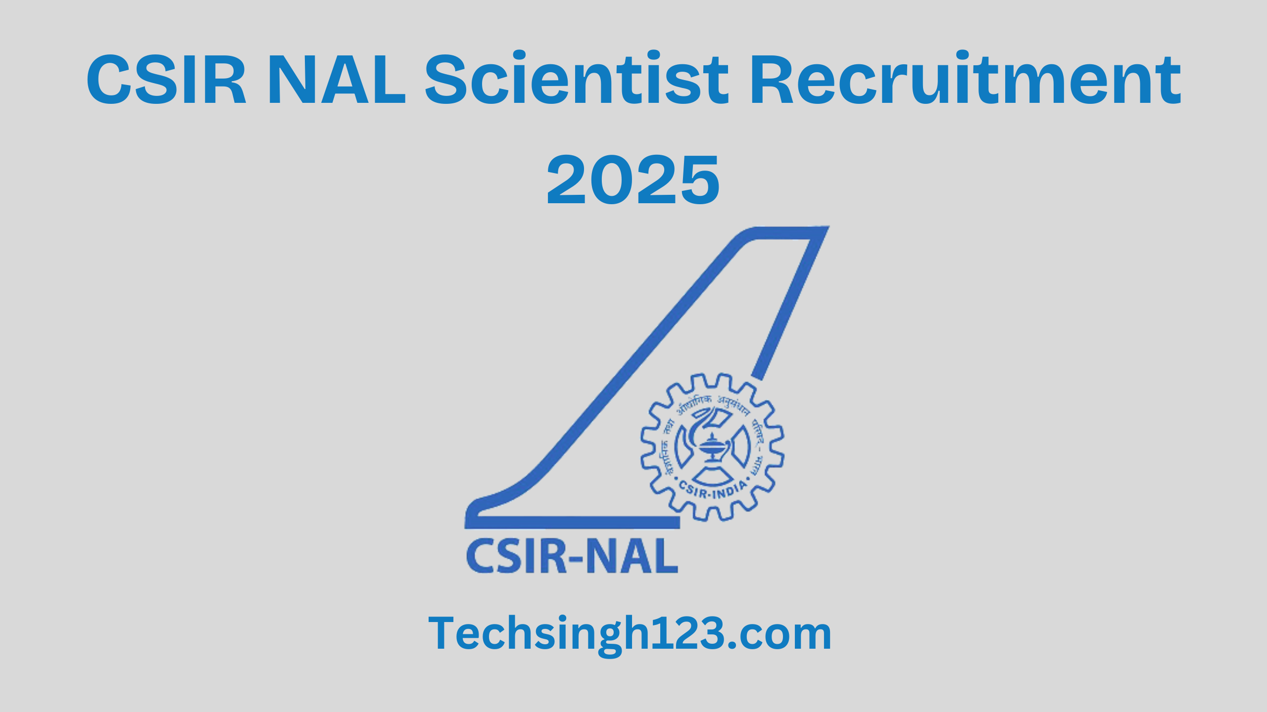 CSIR NAL Scientist Recruitment 2025: Important Dates and Application Process✅