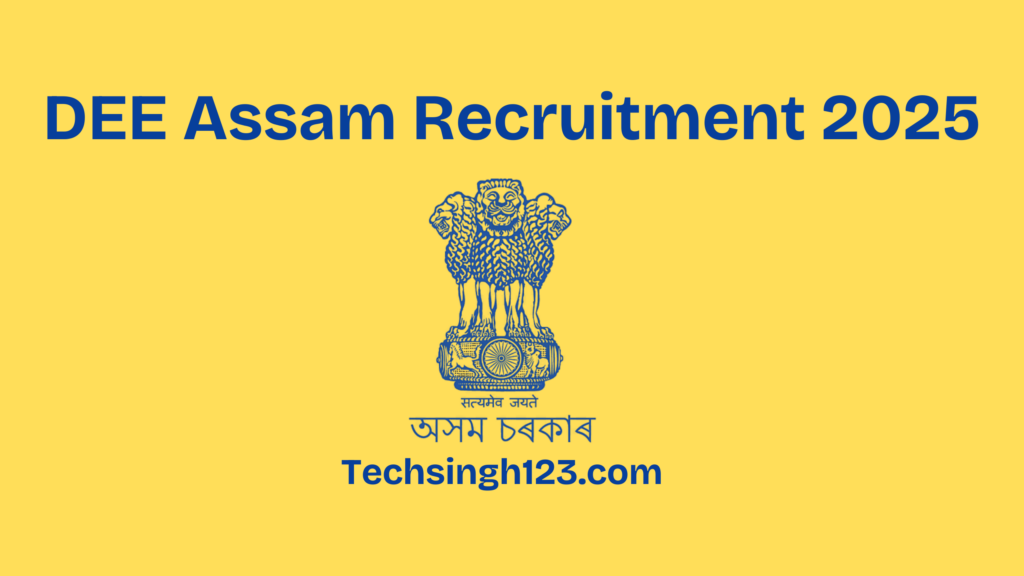 DEE Assam Recruitment 2025: Important Dates and Application Process✅