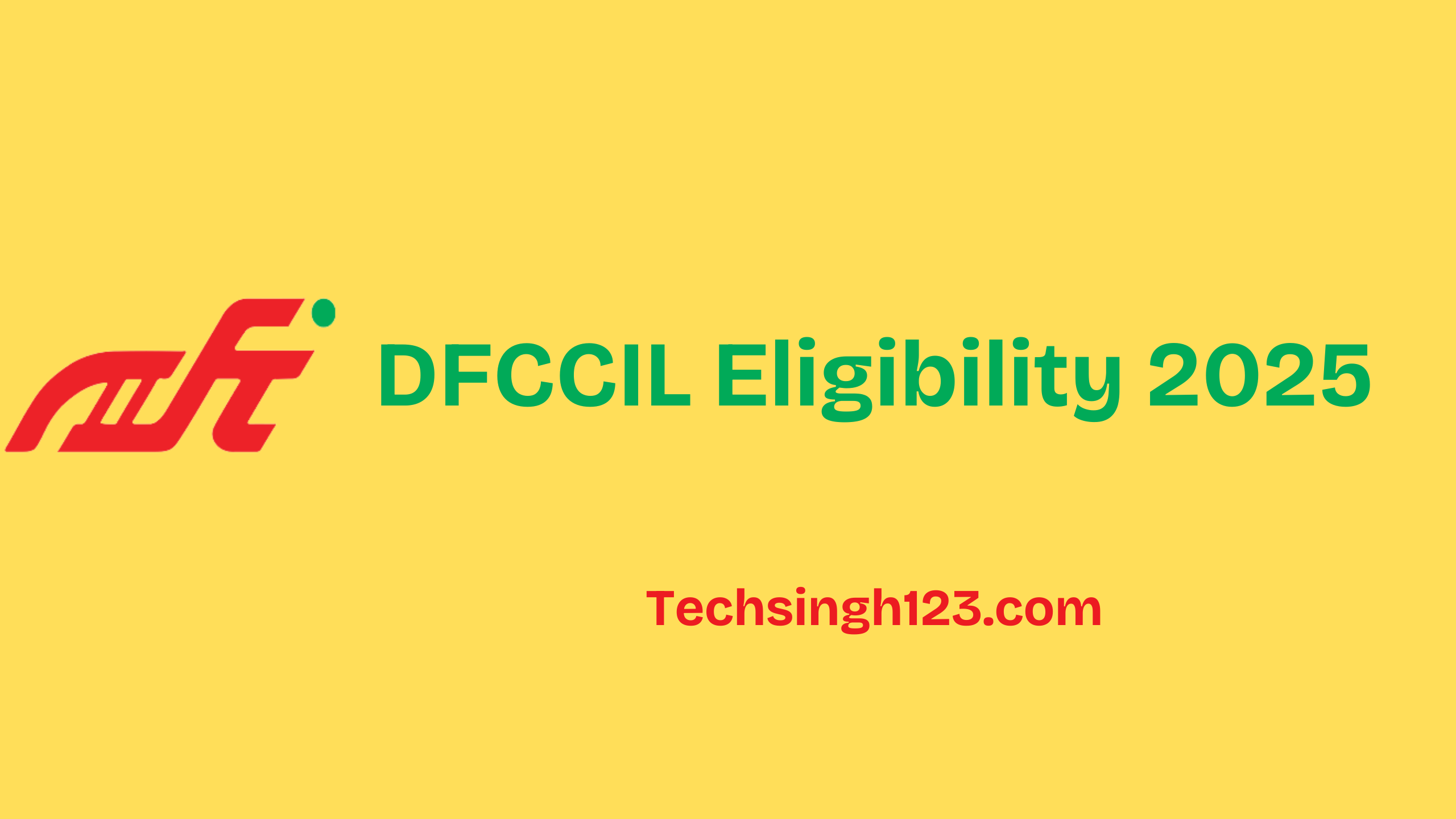 DFCCIL Eligibility 2025: Education, and Age Limit✅