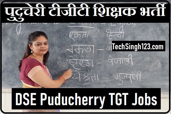 DSE Puducherry TGT Bharti Puducherry TGT Teacher Recruitment