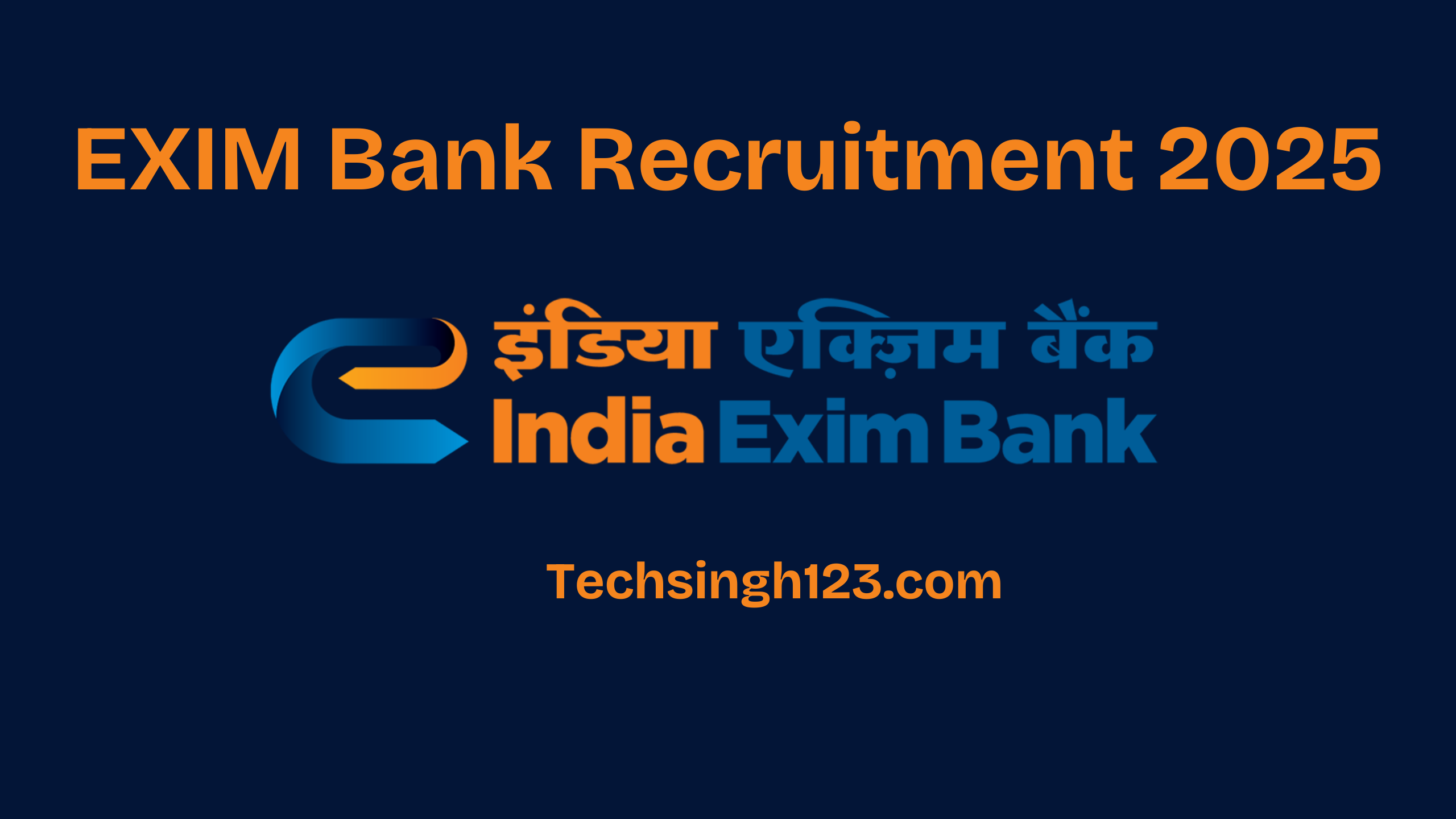 EXIM Bank Recruitment 2025: Important Dates and Application Process✅