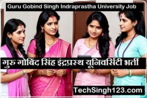 GGSIPU Vacancy GGSIPU Bharti GGSIPU Delhi Recruitment