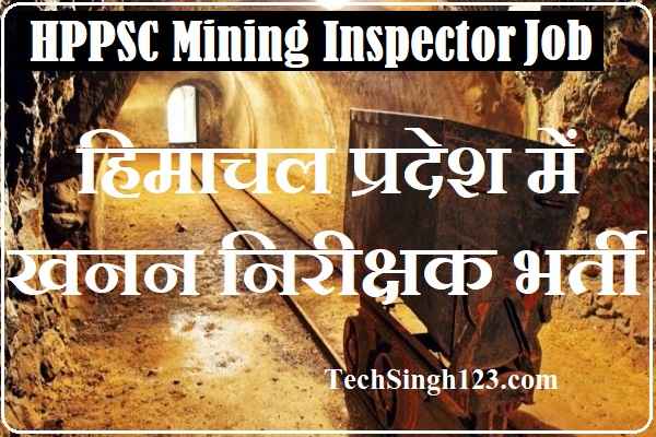 HPPSC Mining Inspector Bharti HP Mining Inspector Recruitment