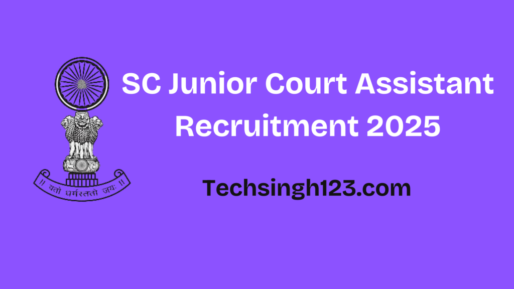 SC Junior Court Assistant Recruitment 2025: Important Dates and Application Process✅