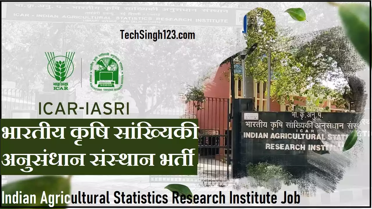 ICAR IASRI Recruitment IASRI Delhi Bharti ICAR-IARI Contractual Jobs