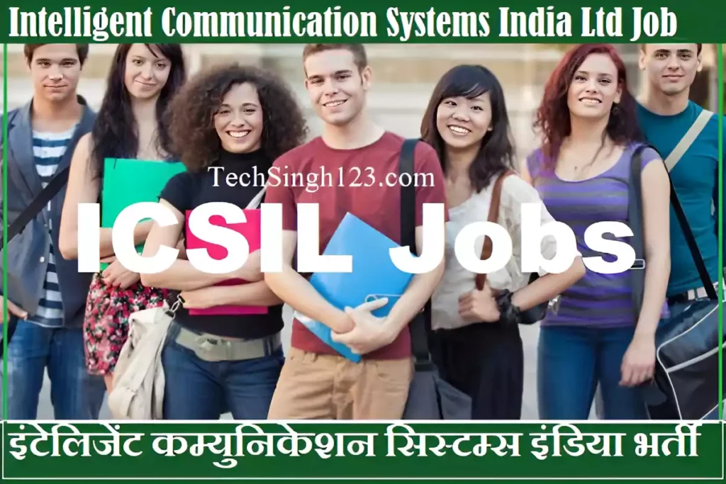 ICSIL Recruitment ICSIL Jobs ICSIL Delhi Recruitment