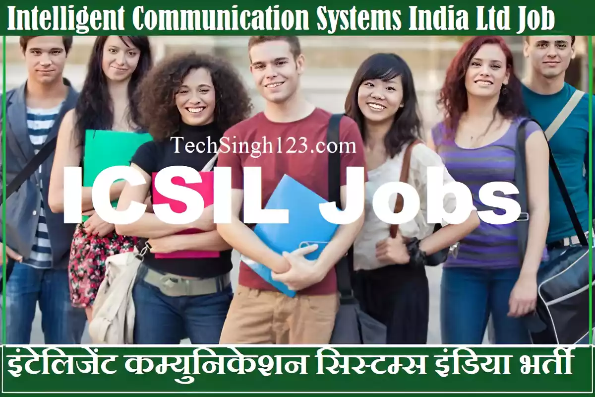 ICSIL Recruitment ICSIL Jobs ICSIL Delhi Recruitment