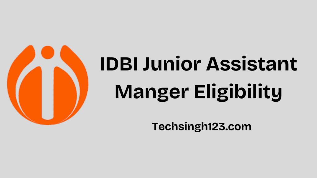 IDBI Junior Assistant Manger Eligibility 2025: Education, Age Limit, Salary, and Exam Syllabus✅