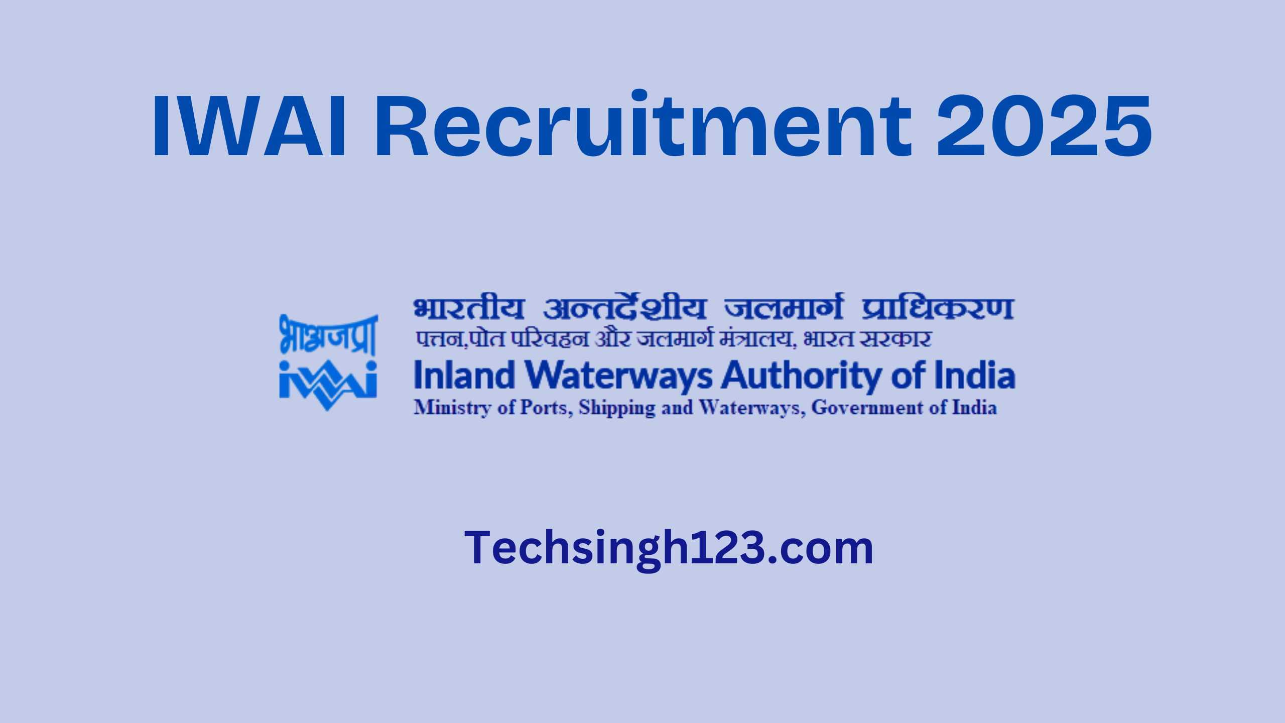 IWAI Recruitment 2025: Important Details and Application Process✅