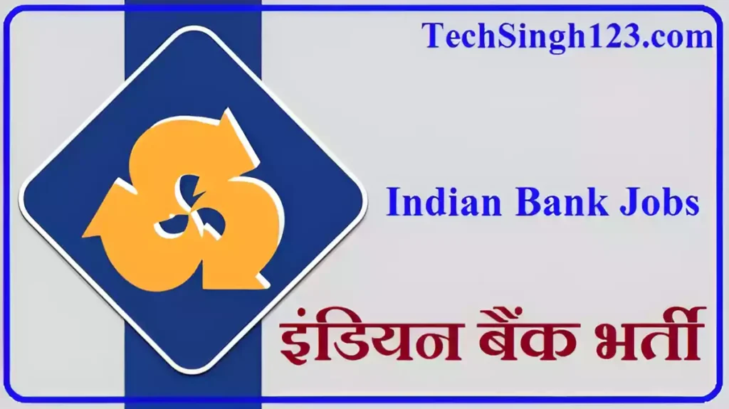 Indian Bank Recruitment Indian Bank bharti Indian Bank Vacancy