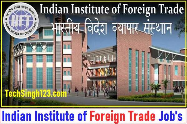 Indian Institute of Foreign Trade Bharti IIFT New Delhi Recruitment